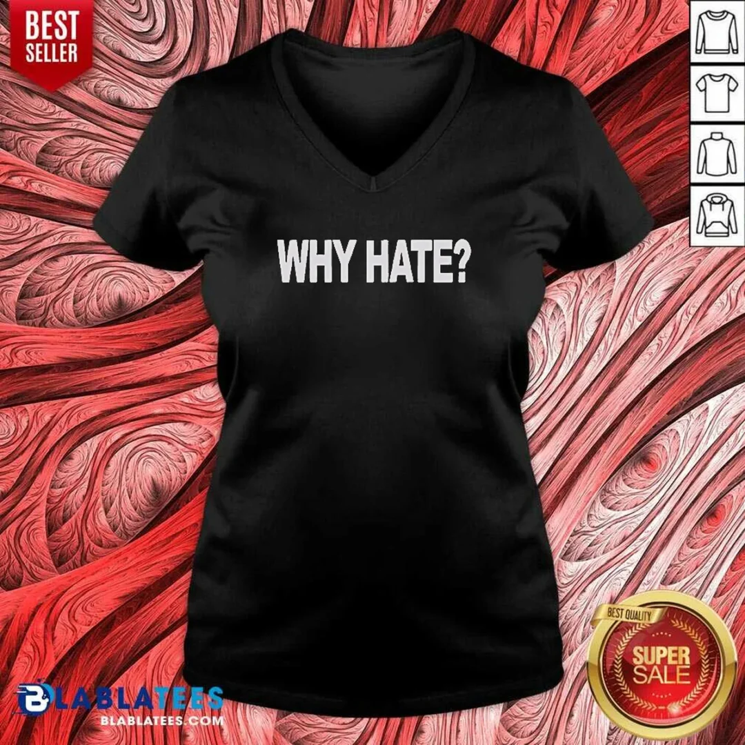 awesome-why-hate-v-neck-shirt-v-neck-optimized Awesome Why Hate V-Neck Shirt