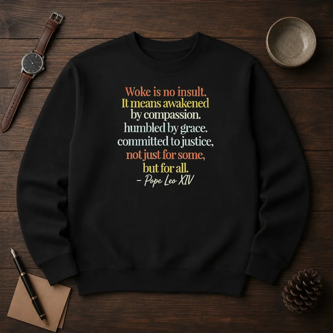awesome-woke-is-no-insult-pope-leo-xiv-quote-sweater Awesome Woke Is No Insult Pope Leo XIV Quote Sweater