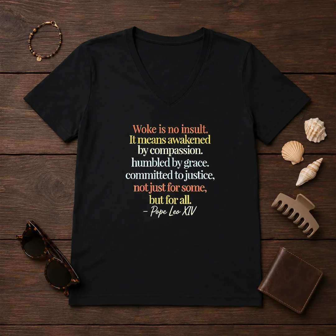 awesome-woke-is-no-insult-pope-leo-xiv-quote-v-neck-shirt Awesome Woke Is No Insult Pope Leo XIV Quote V-Neck Shirt