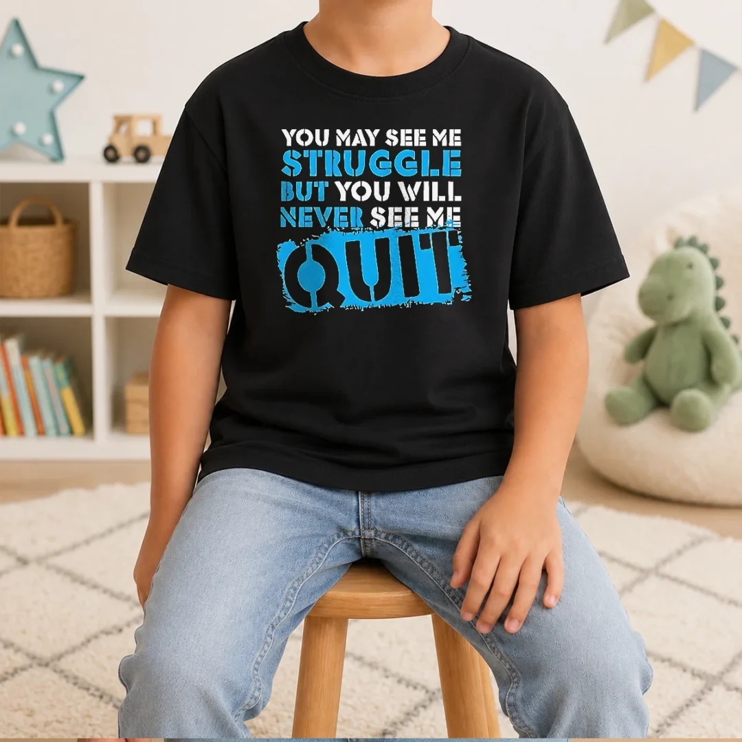 awesome-you-may-see-me-struggle-but-you-will-never-see-me-quit-kids-t-shirt Awesome You May See Me Struggle But You Will Never See Me Quit kids t shirt with bold text design