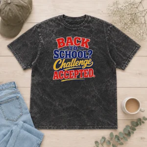 Funny Back To School Challenge Accepted Vector Washed T-Shirt