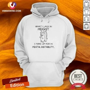 Pretty What I Lack In Height I Make Up For In Mental Instability Cat Hoodie