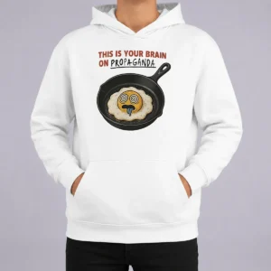 Original Fried Egg This Is Your Brain On Propaganda Hoodie in black with front graphic print and drawstring hood