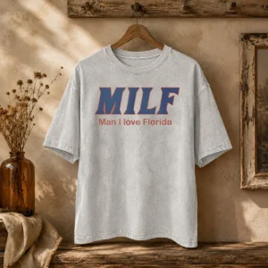 Premium Milf Man I Love Florida University Of Florida Gators Washed T-Shirt