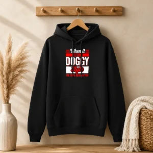 Premium When It Comes To Doggy Style I Am 100 Percent Behind You Hoodie