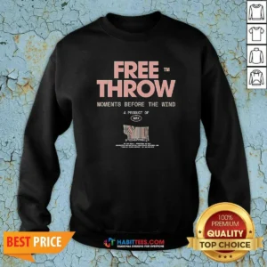 Top Free Throw Moments Before The Wind A Product Of Wax Promotional Barcode Label Sweatshirt optimized for clear sweatshirt display
