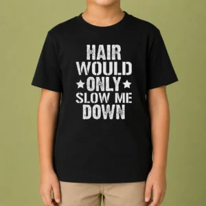 Premium Hair Would Only Slow Me Down Funny Bald Guy Joke Kids T-Shirt