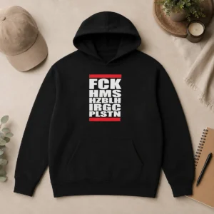 Funny FCK HMS HZBLH IRGC PLSTN Acronym Hoodie in black, front view with bold white text print