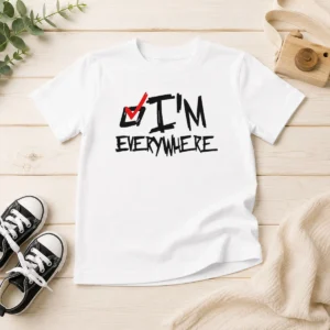 Awesome Nice I'M Everywhere Checkbox Symbol Graphic Text Kids T-Shirt