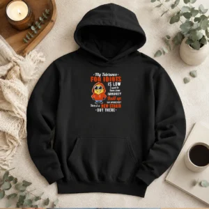 Funny My Tolerance For Idiots Is Low New Strain Out There Minion Hoodie