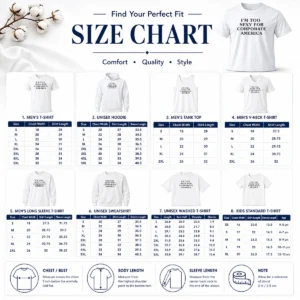 Size chart for Funny Nice I Am Too Sexy For Corporate America shirt with measurements in inches and cm