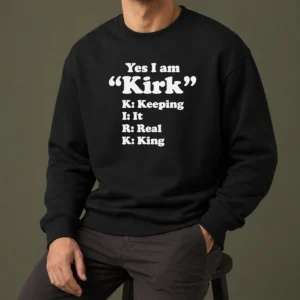 Pretty Officials Yes I Am Kirk Keeping It Real King Sweater