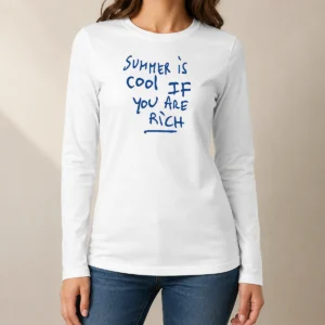 Nice Summer Is Cool If You Are Rich Handwritten Marker Statement Wealth Quote Long Sleeve Shirt