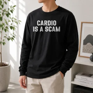 Happy Nice Cardio Is A Scam Long Sleeve Shirt featuring bold text on a comfortable cotton blend fabric