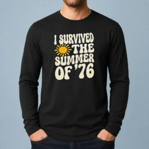 Good I Survived The Summer Of '76 1976 Vintage Long Sleeve Shirt