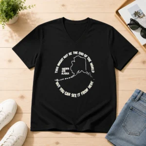 Original This Might Not Be The End Of The World But You Can See It From Here Shemya Afb Alaska V Neck Shirt in classic black with short sleeves