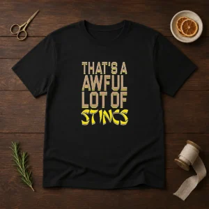 Pretty That'S A Awful Lot Of Stincs Quote Typography