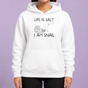 Original Life Is Salt I Am Snail Meme Hoodie in black, featuring a bold graphic print on the front with a drawstring hood and front pocket