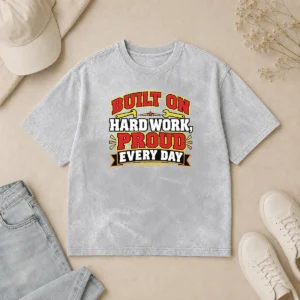 Hot Pretty Labour Day Pride Inspirational Quote Hard Work Washed T Shirt showing front print on soft cotton fabric