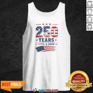 Premium 250 Years 1776 2026 USA Flag Patriotic Fourth Of July Independence Day Tank Top