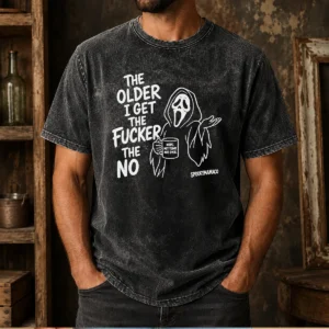 Nice Pretty The Older I Get The Fucker The No Ghost Face Nope Not Today Not Ever printed on a soft washed t shirt in light gray