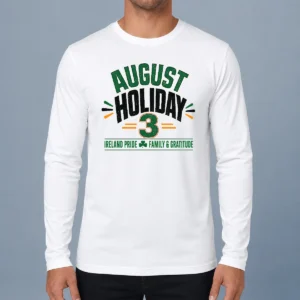 Nice August Holiday Ireland Family Gratitude Typography Long Sleeve Shirt