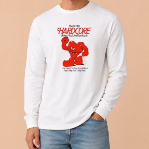 Pretty Youre Not Hardcore Unless You Live Hardcore Kind Heart Muscle Cartoon long sleeve shirt in white with bold graphic print