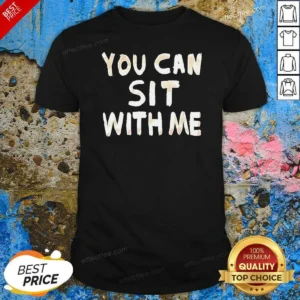 Awesome You Can Sit With Me Text