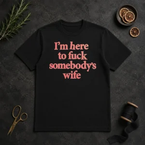 Hot I'M Here To Fuck Somebody'S Wife