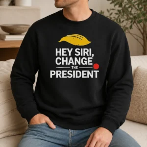 Hot Good Hey Siri Change The President US Sweater