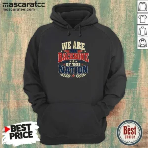 Original We Are The Backbone Of This Nation Retro Distressed Hoodie
