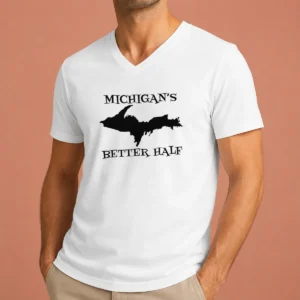 Top Funny Michigan'S Better Half Upper Peninsula Map V-Neck Shirt