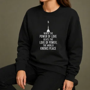 Pretty Awesome When The Power Of Love Beats The Love Of Power The World Knows Peace Sweater