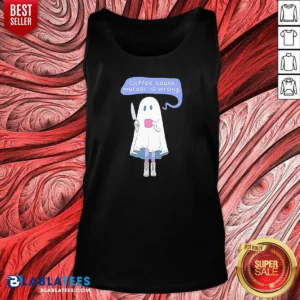Premium Good Ghost Holding Coffee Cause Murder Is Wrong Tank Top