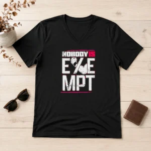 Official Nobody Is Exempt Wrestler Fist Arm Powerlifting Motivation Bodybuilding V-Neck Shirt