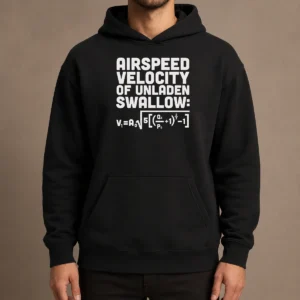 Good Airspeed Velocity Of Unladen Swallow And Equation Science Nerd Hoodie
