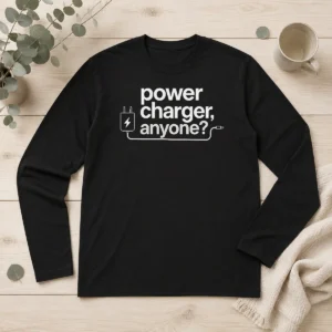 Premium Power Charger Anyone Long Sleeve Shirt