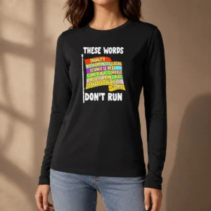 Funny These Words Equality No Human Is Illegal Science Is Real Fund Public Schools long sleeve shirt in black with bold white text