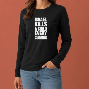 Official Israel Kills A Child Every 30 Mins Human Rights long sleeve shirt in black, front view with clear text design