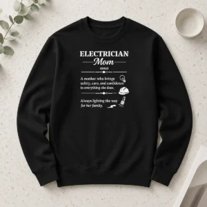 Nice Electrician Mom Definition Long Sleeve Shirt