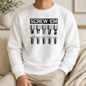 Good Original Screw 'Em Sweater