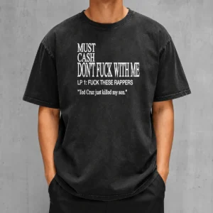 Hot Must Cash Don'T Fuck With Me Washed T-Shirt