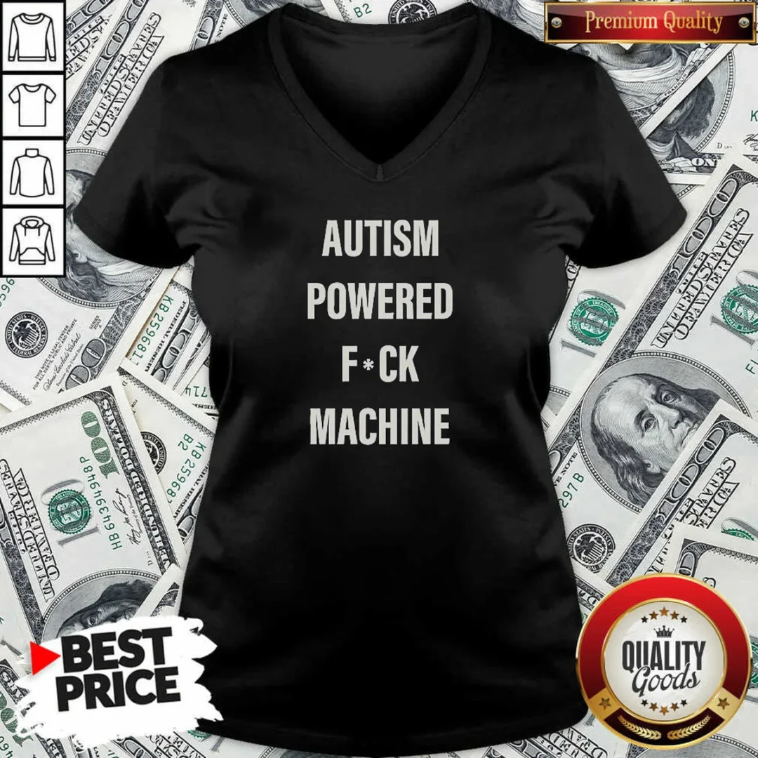 funny-autism-powered-fuck-machine-humor-v-neck-shirt-v-neck-optimized Funny Autism Powered Fuck Machine Humor V Neck Shirt v neck optimized showing front view on a casual fit