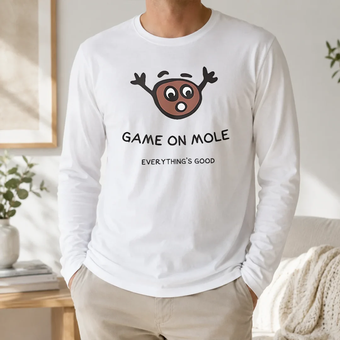 Funny Awesome Game On Mole Everything'S Good Long Sleeve Shirt Funny Awesome Game On Mole Everything'S Good Long Sleeve Shirt