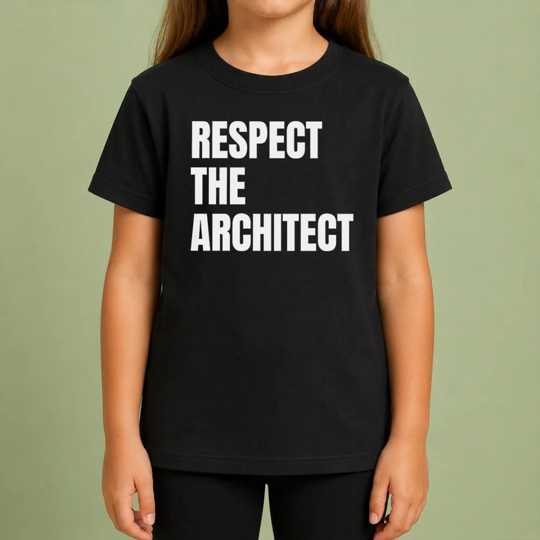 Funny Awesome Respect The Architect Kids T Shirt Funny Awesome Respect The Architect Kids T-Shirt