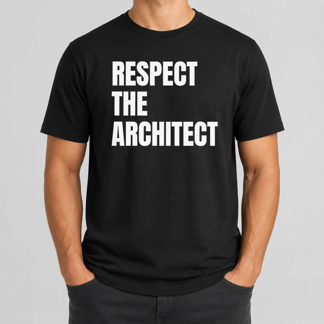 Funny Awesome Respect The Architect T Shirt Funny Awesome Respect The Architect t shirt in black, crew neck short sleeve cotton tee