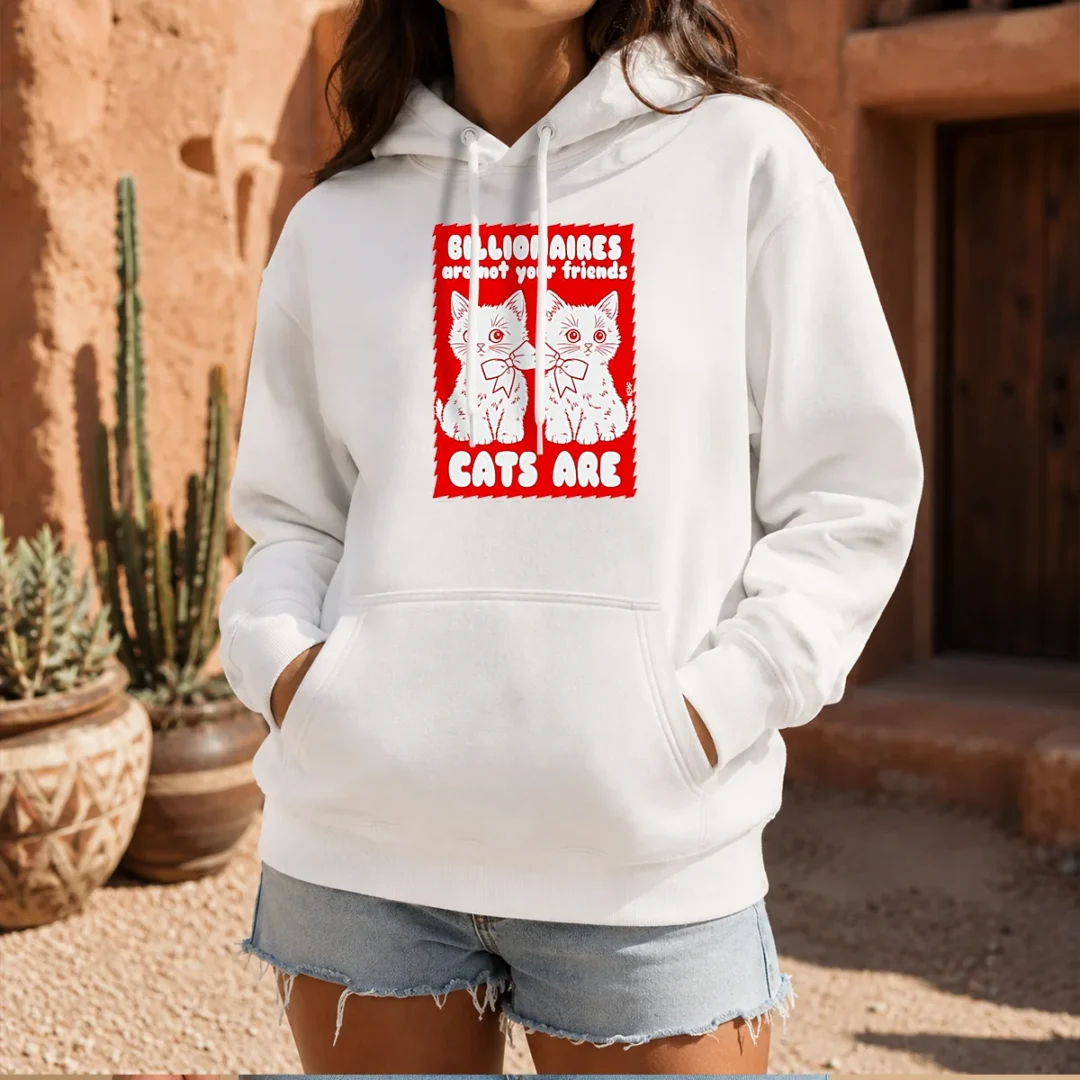 funny-billionaires-are-not-your-friends-cats-are-kitten-hoodie-1 Funny Billionaires Are Not Your Friends Cats Are Kitten Hoodie