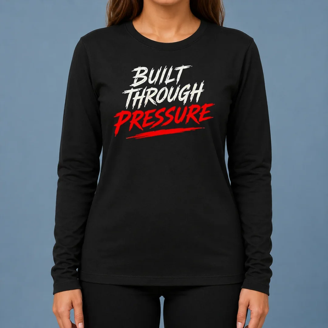funny-built-through-pressure-long-sleeve-shirt Funny Built Through Pressure Long Sleeve Shirt