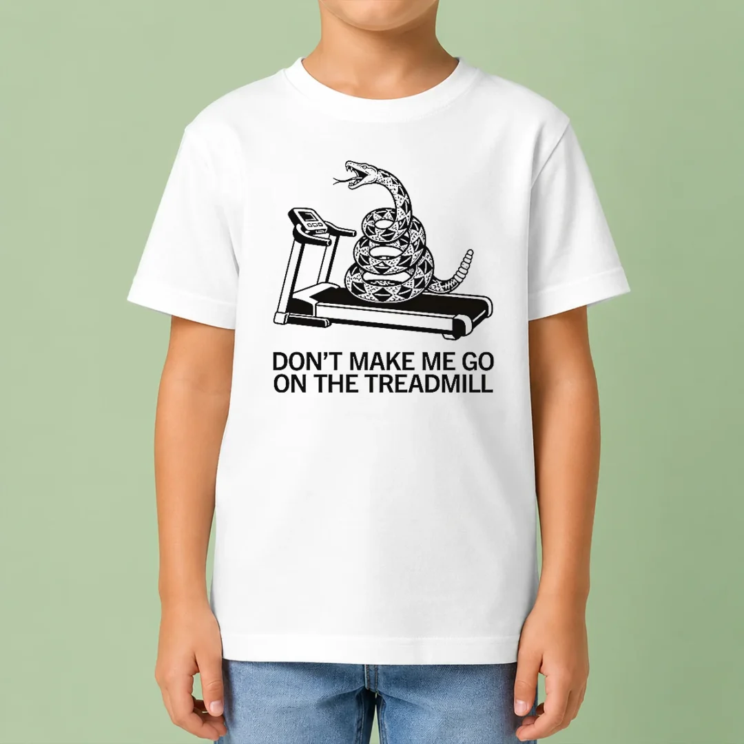 funny-dont-treadmill-on-me-kids-t-shirt Funny Dont Treadmill On Me Kids T-Shirt