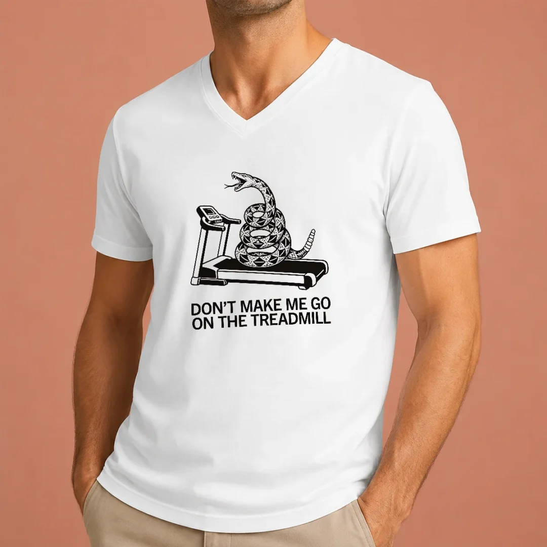 funny-dont-treadmill-on-me-v-neck-shirt Funny Dont Treadmill On Me V-Neck Shirt